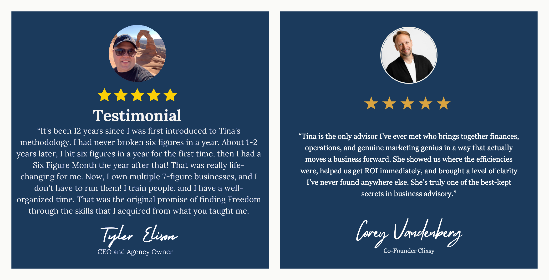 Tyler Elison, CEO and Agency Owner: from never breaking six figures to owning multiple 7-figure businesses. Corey Vandenberg, Co-Founder Clixsy: ROI immediately and a level of clarity I have never found anywhere else