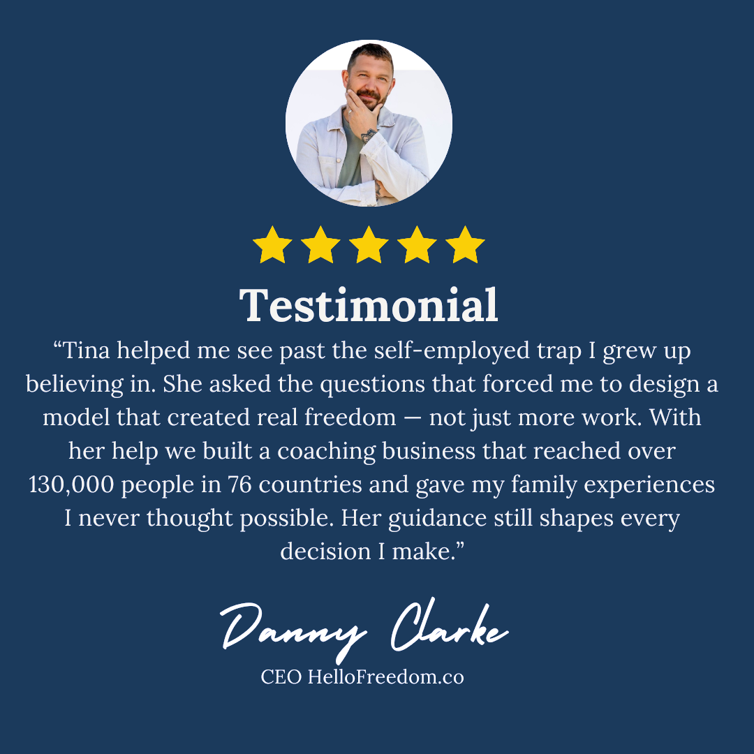 Danny Clarke, CEO HelloFreedom.co: Tina helped us build a coaching business that reached over 130,000 people in 76 countries