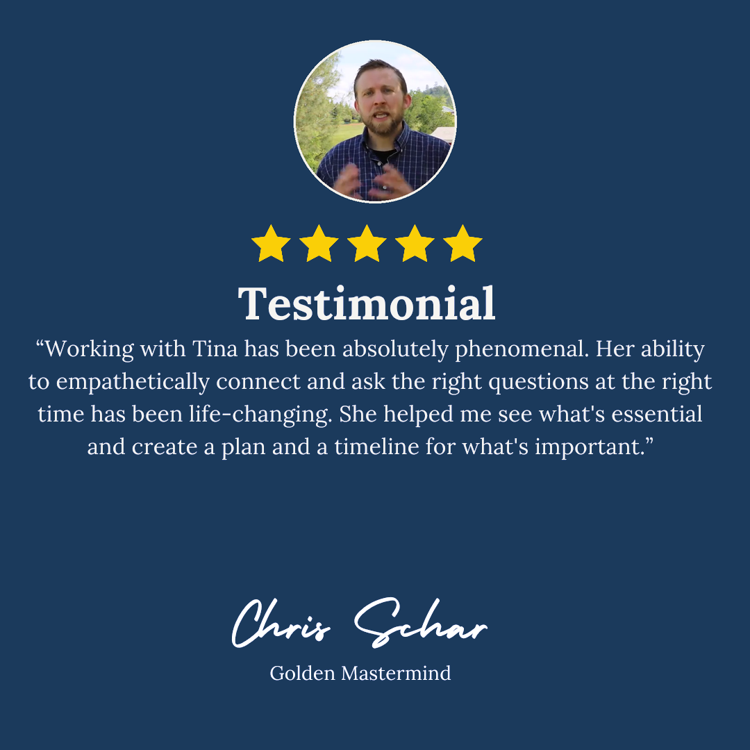 Chris Schar, Golden Mastermind: working with Tina has been absolutely phenomenal, life-changing